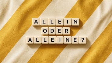 ALLEIN oder ALLEINE ?